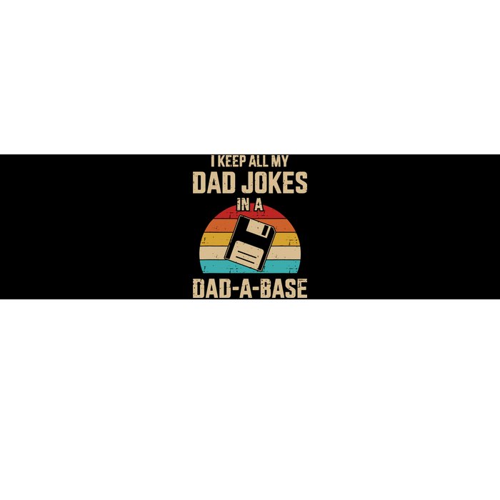 I Keep All My Dad Jokes In A DadABase Vintage Fathers Day Bumper Sticker