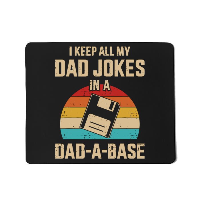 I Keep All My Dad Jokes In A DadABase Vintage Fathers Day Mousepad