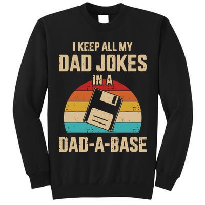 I Keep All My Dad Jokes In A DadABase Vintage Fathers Day Tall Sweatshirt