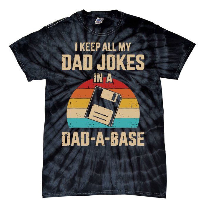 I Keep All My Dad Jokes In A DadABase Vintage Fathers Day Tie-Dye T-Shirt