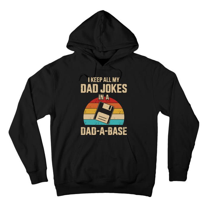 I Keep All My Dad Jokes In A DadABase Vintage Fathers Day Tall Hoodie