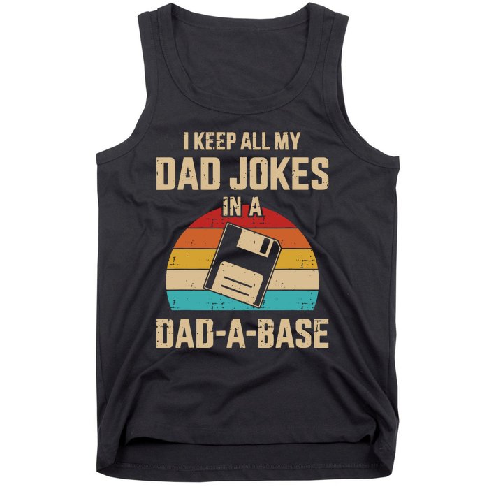 I Keep All My Dad Jokes In A DadABase Vintage Fathers Day Tank Top