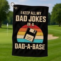 I Keep All My Dad Jokes In A DadABase Vintage Fathers Day Golf Towel