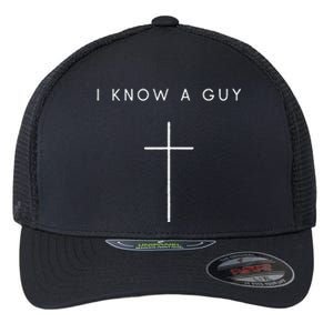 I Know A Guy Cross Minimalist Christian Religious Jesus Flexfit Unipanel Trucker Cap