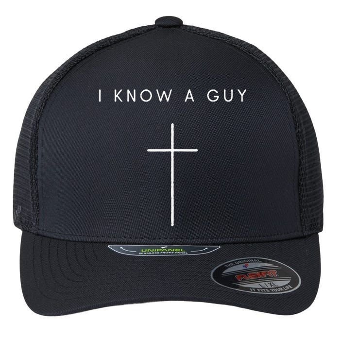 I Know A Guy Cross Minimalist Christian Religious Jesus Flexfit Unipanel Trucker Cap