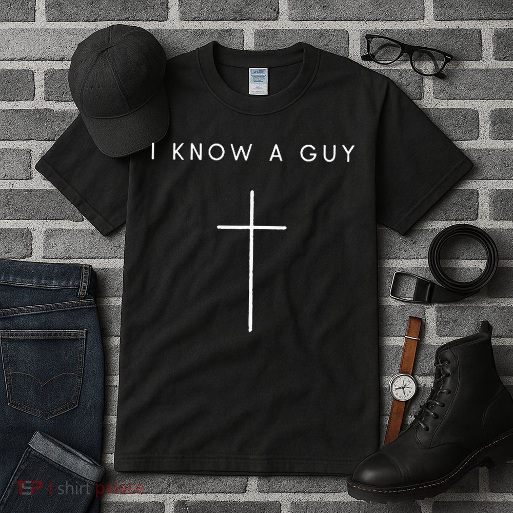 I Know A Guy Cross Minimalist Christian Religious Jesus Tall T-Shirt