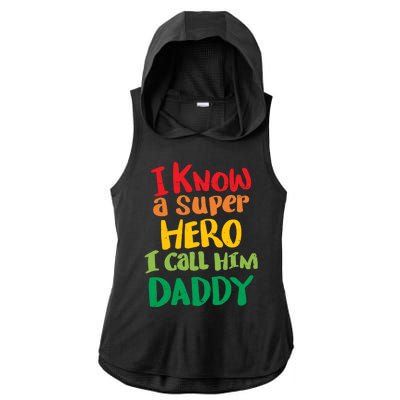 I Know A Super Hero I Call Him Daddy Ladies PosiCharge Tri-Blend Wicking Draft Hoodie Tank