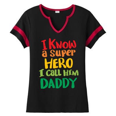 I Know A Super Hero I Call Him Daddy Ladies Halftime Notch Neck Tee