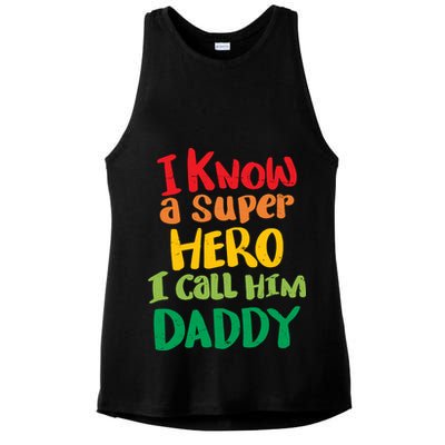 I Know A Super Hero I Call Him Daddy Ladies PosiCharge Tri-Blend Wicking Tank