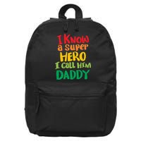 I Know A Super Hero I Call Him Daddy 16 in Basic Backpack