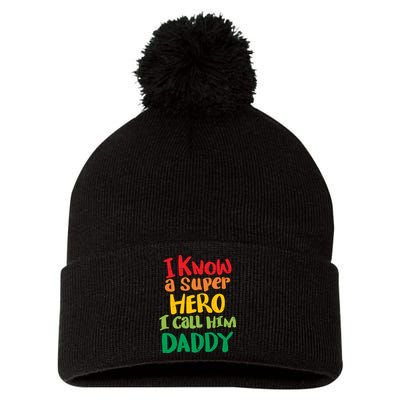 I Know A Super Hero I Call Him Daddy Pom Pom 12in Knit Beanie