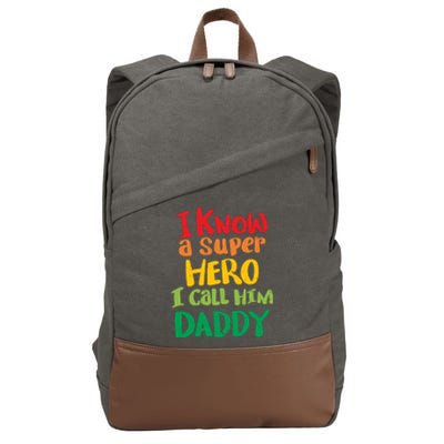 I Know A Super Hero I Call Him Daddy Cotton Canvas Backpack