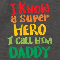 I Know A Super Hero I Call Him Daddy Vector Backpack