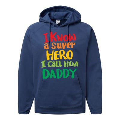 I Know A Super Hero I Call Him Daddy Performance Fleece Hoodie