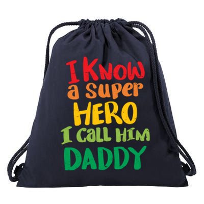 I Know A Super Hero I Call Him Daddy Drawstring Bag