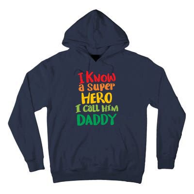 I Know A Super Hero I Call Him Daddy Tall Hoodie