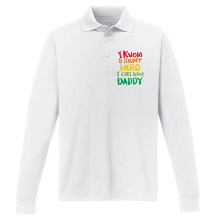 I Know A Super Hero I Call Him Daddy Performance Long Sleeve Polo