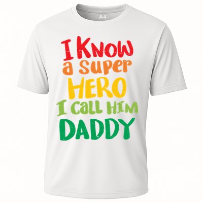 I Know A Super Hero I Call Him Daddy Performance Shirt