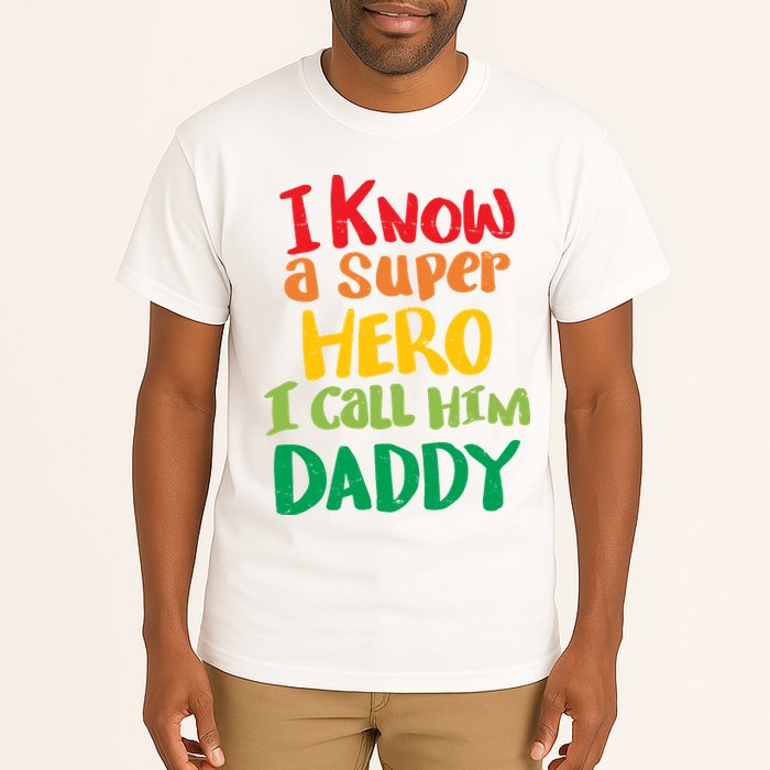 I Know A Super Hero I Call Him Daddy Tall T-Shirt