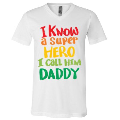I Know A Super Hero I Call Him Daddy V-Neck T-Shirt