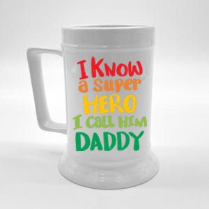 I Know A Super Hero I Call Him Daddy Beer Stein