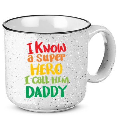 I Know A Super Hero I Call Him Daddy 15oz Campfire Ceramic Mug