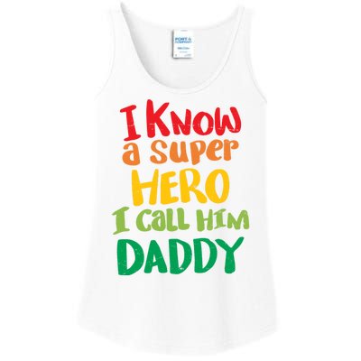 I Know A Super Hero I Call Him Daddy Ladies Essential Tank