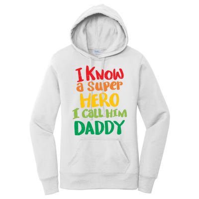 I Know A Super Hero I Call Him Daddy Women's Pullover Hoodie