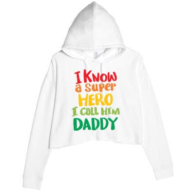 I Know A Super Hero I Call Him Daddy Crop Fleece Hoodie