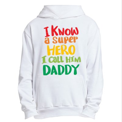 I Know A Super Hero I Call Him Daddy Urban Pullover Hoodie