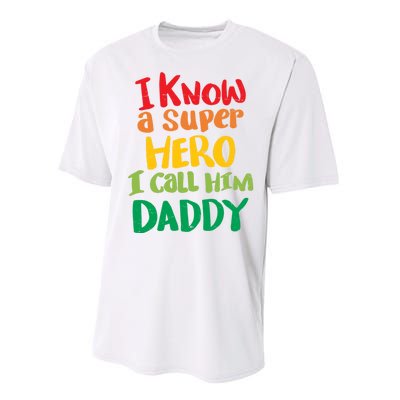 I Know A Super Hero I Call Him Daddy Performance Sprint T-Shirt