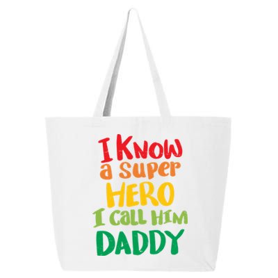 I Know A Super Hero I Call Him Daddy 25L Jumbo Tote