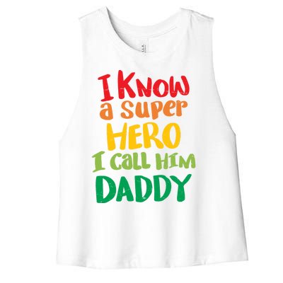 I Know A Super Hero I Call Him Daddy Women's Racerback Cropped Tank