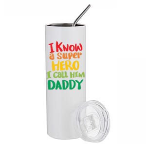 I Know A Super Hero I Call Him Daddy Stainless Steel Tumbler