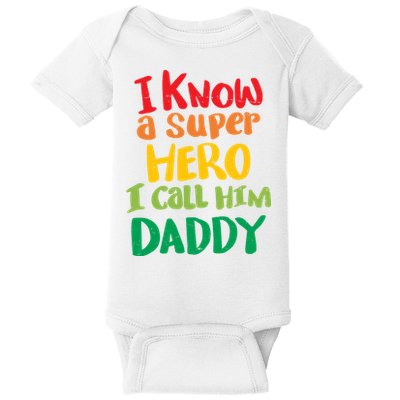 I Know A Super Hero I Call Him Daddy Baby Bodysuit