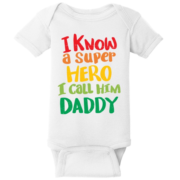 I Know A Super Hero I Call Him Daddy Baby Bodysuit