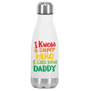 I Know A Super Hero I Call Him Daddy Stainless Steel Insulated Water Bottle