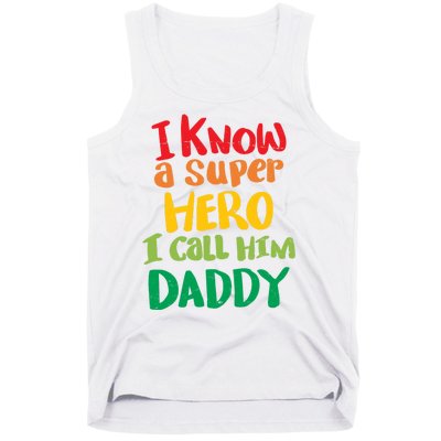 I Know A Super Hero I Call Him Daddy Tank Top