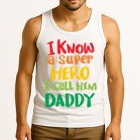 I Know A Super Hero I Call Him Daddy Tank Top