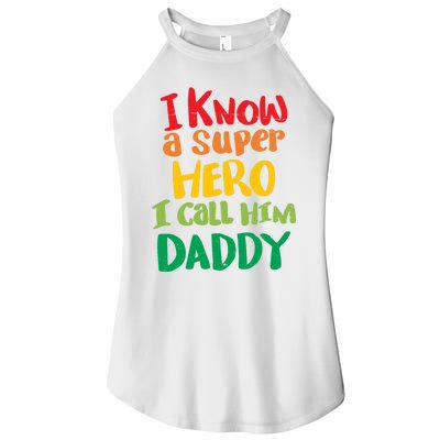 I Know A Super Hero I Call Him Daddy Women's Perfect Tri Rocker Tank