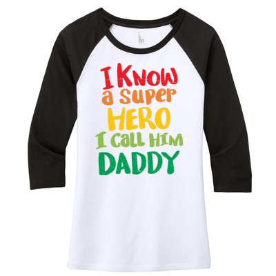 I Know A Super Hero I Call Him Daddy Women's Tri-Blend 3/4-Sleeve Raglan Shirt