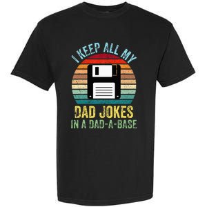 I Keep All My Dad Jokes In A DadABase Garment-Dyed Heavyweight T-Shirt