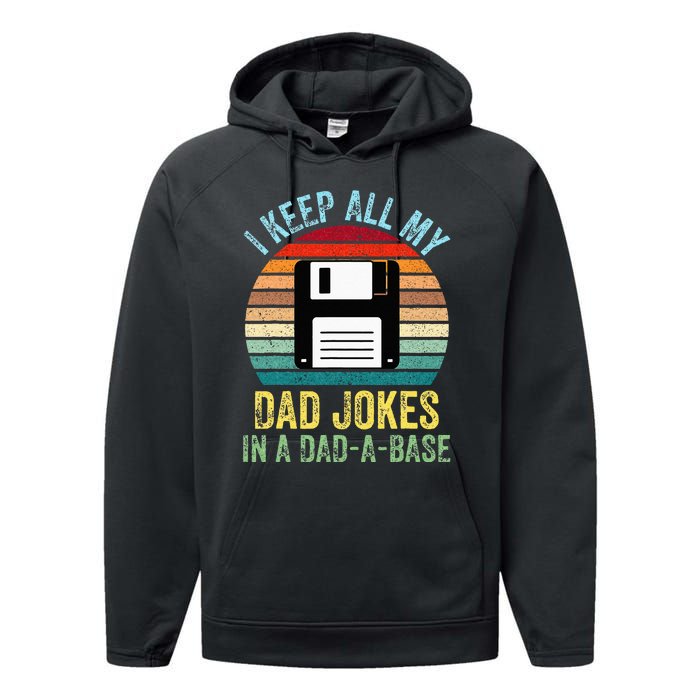 I Keep All My Dad Jokes In A DadABase Performance Fleece Hoodie