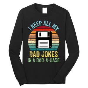 I Keep All My Dad Jokes In A DadABase Long Sleeve Shirt