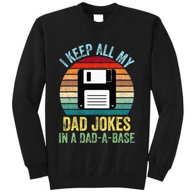 I Keep All My Dad Jokes In A DadABase Sweatshirt