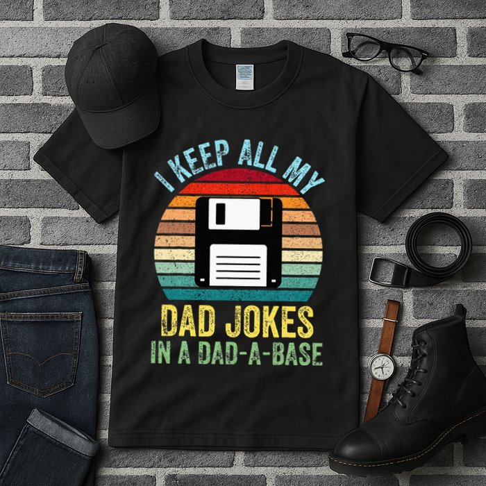 I Keep All My Dad Jokes In A DadABase Tall T-Shirt