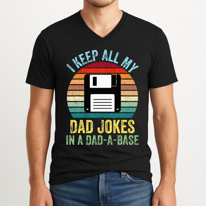 I Keep All My Dad Jokes In A DadABase V-Neck T-Shirt