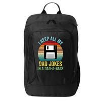 I Keep All My Dad Jokes In A DadABase City Backpack