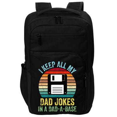 I Keep All My Dad Jokes In A DadABase Impact Tech Backpack