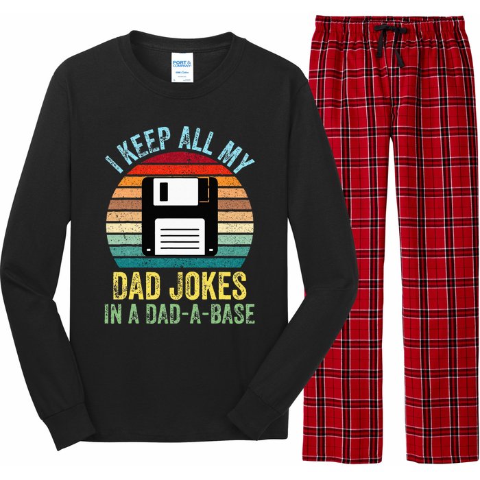 I Keep All My Dad Jokes In A DadABase Long Sleeve Pajama Set